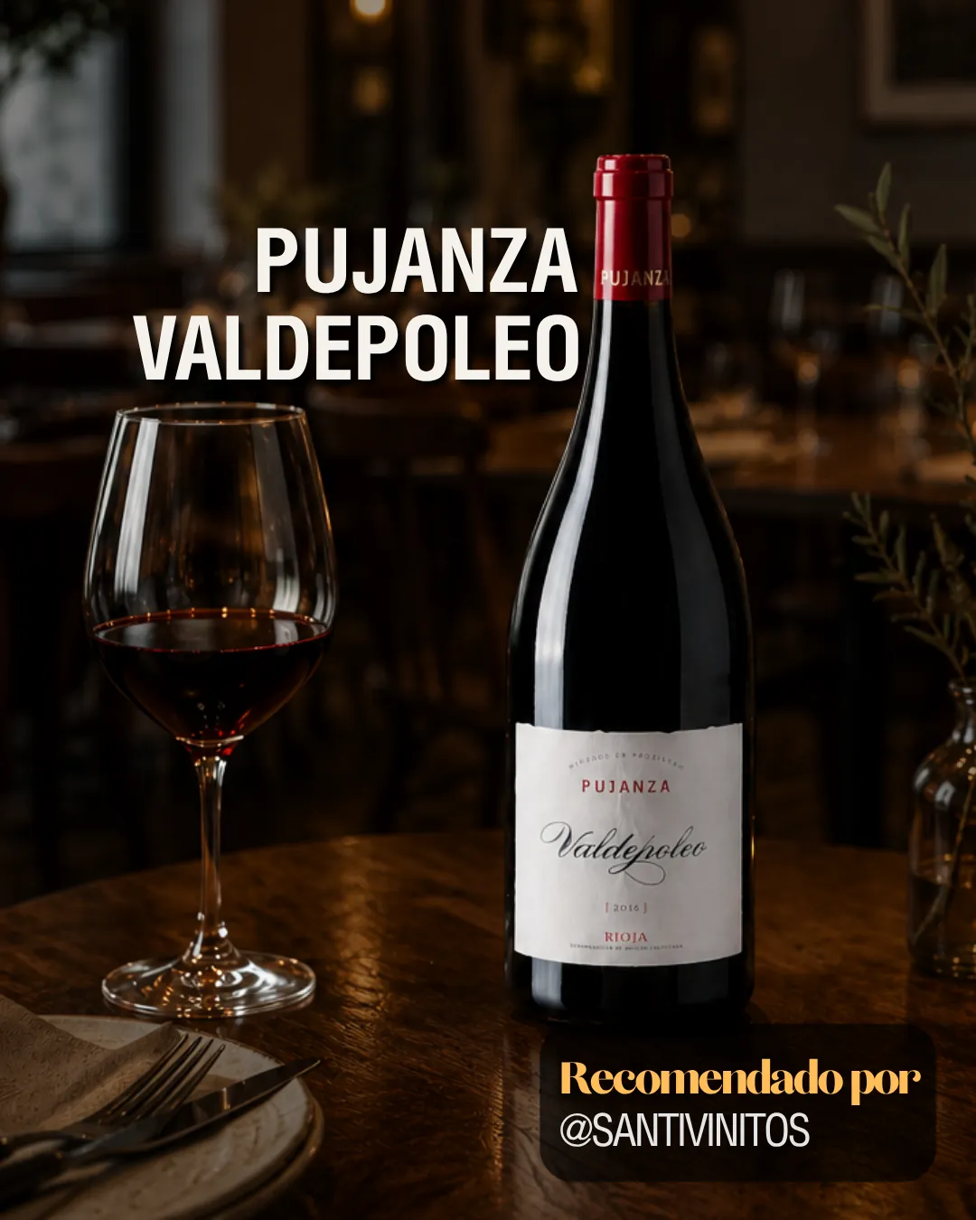 Botella de Pujanza Valdepoleo en la mesa de un restaurante iluminado